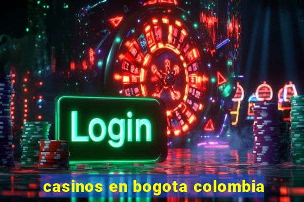 casinos en bogota colombia